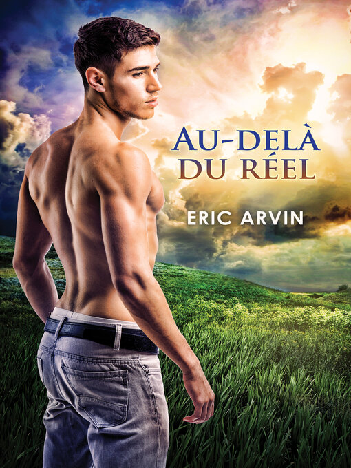 Title details for Au delà du réel (Woke Up in a Strange Place) by Eric Arvin - Available